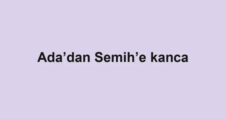 Ada’dan Semih’e kanca