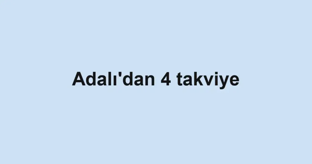 Adalı'dan 4 takviye