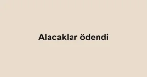 Alacaklar ödendi