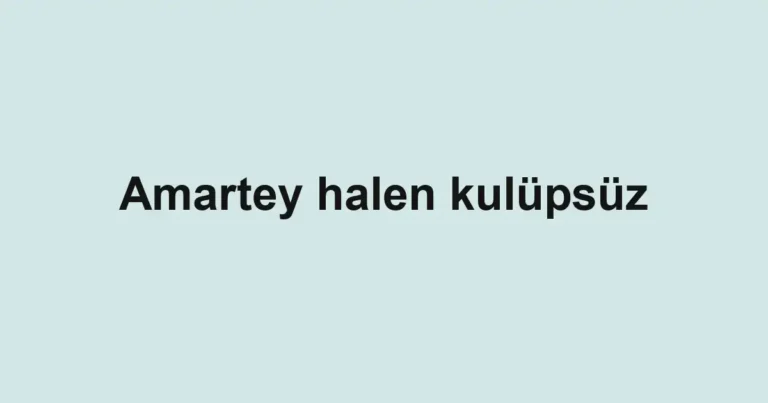 Amartey halen kulüpsüz