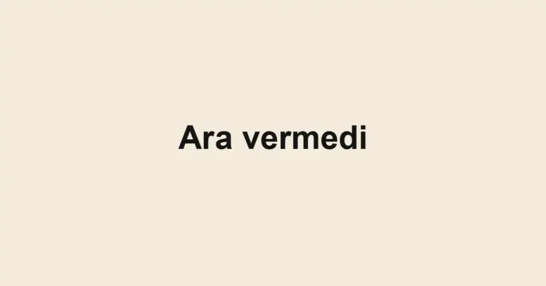 Ara vermedi