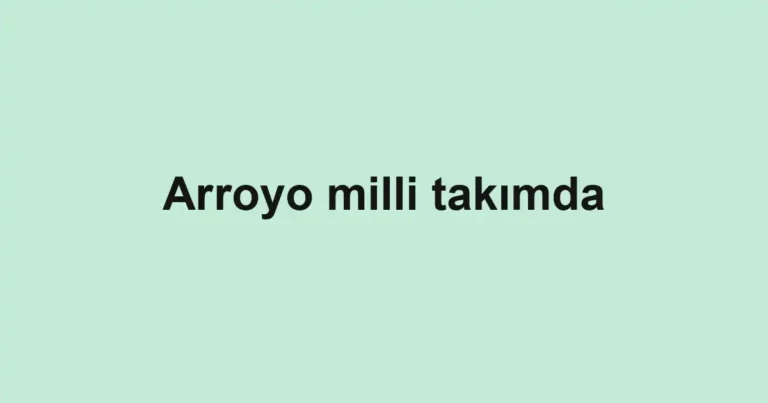 Arroyo milli takımda