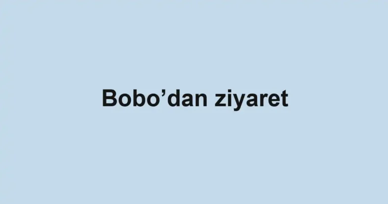 Bobo’dan ziyaret