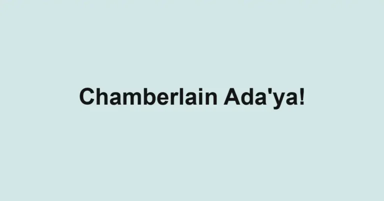 Chamberlain Ada'ya!