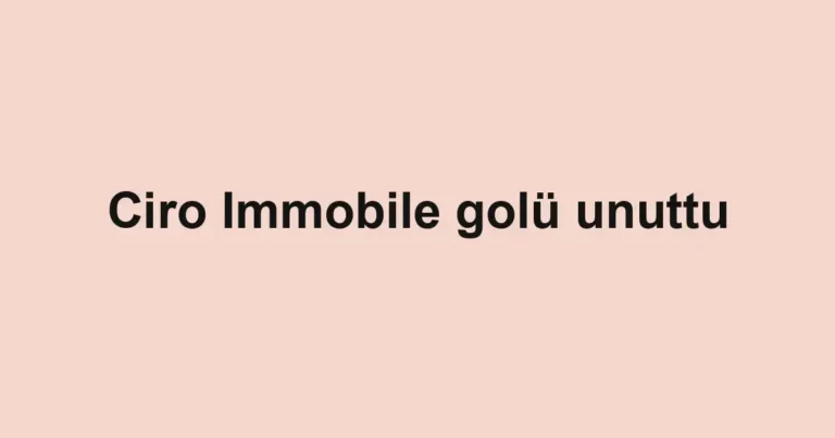Ciro Immobile golü unuttu