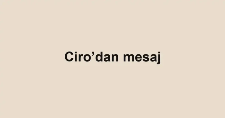 Ciro’dan mesaj