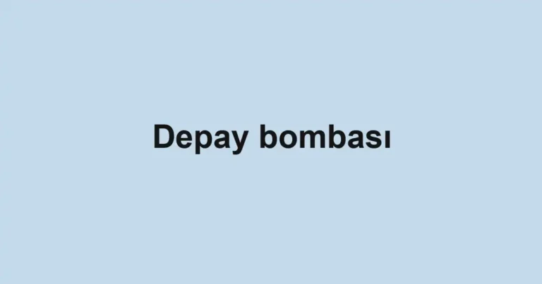 Depay bombası