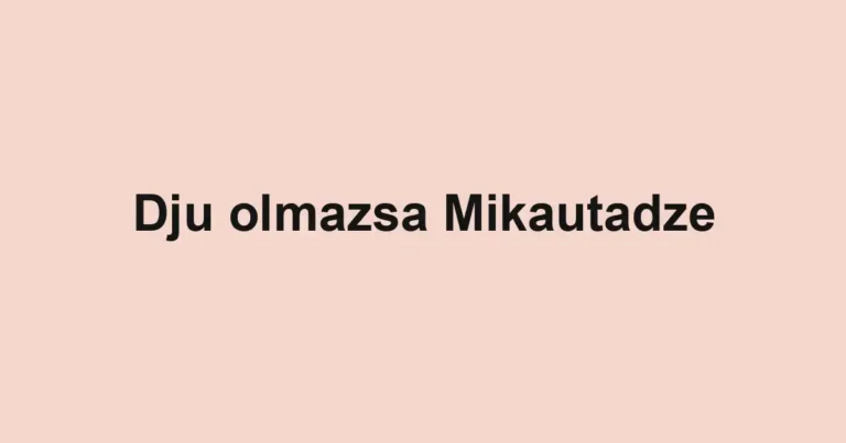 Dju olmazsa Mikautadze