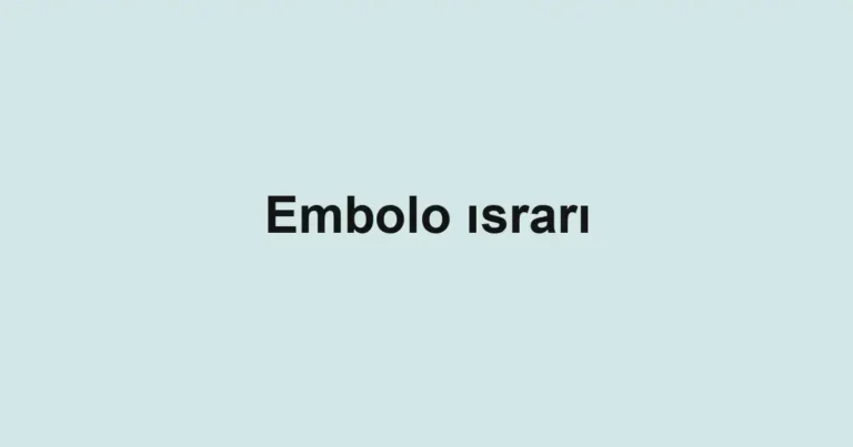 Embolo ısrarı