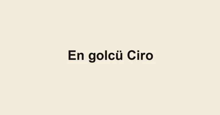 En golcü Ciro