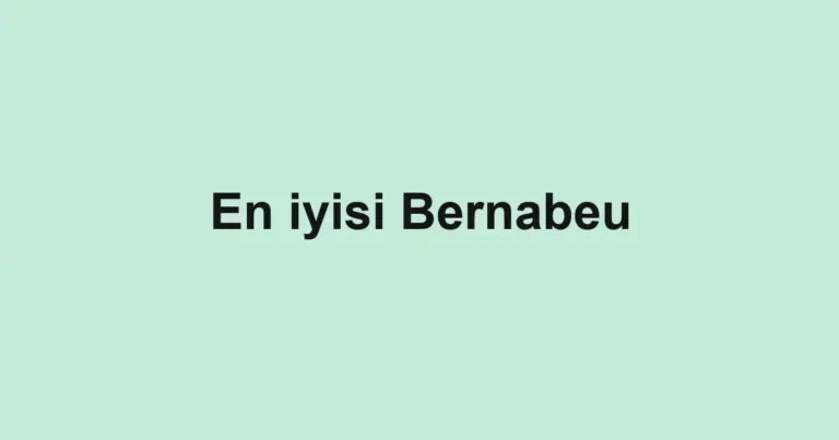 En iyisi Bernabeu
