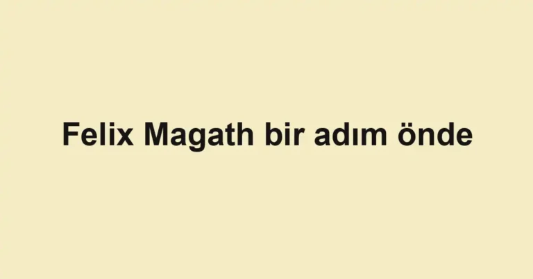 Felix Magath bir adım önde