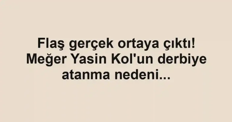 Flaş gerçek ortaya çıktı! Meğer Yasin Kol'un derbiye atanma nedeni...