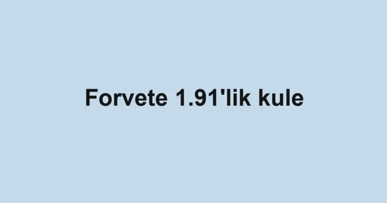Forvete 1.91'lik kule