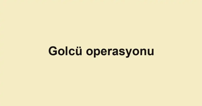 Golcü operasyonu
