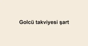 Golcü takviyesi şart
