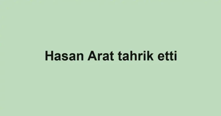 Hasan Arat tahrik etti