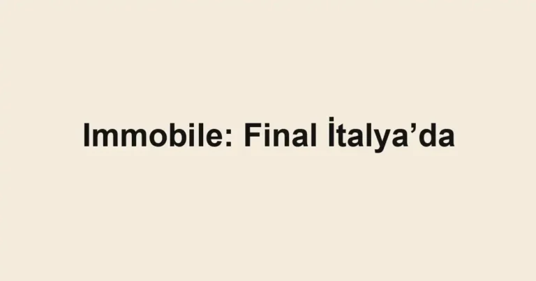 Immobile: Final İtalya’da