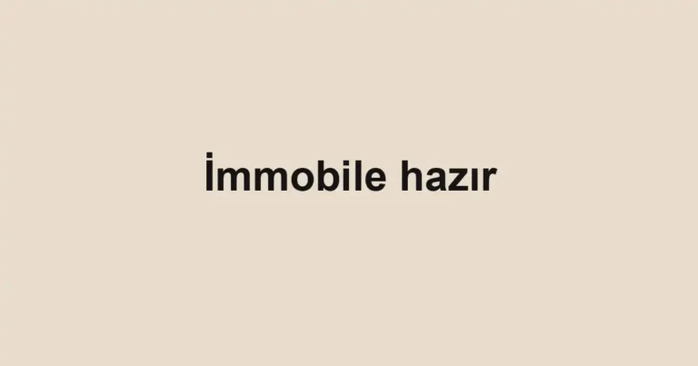 İmmobile hazır