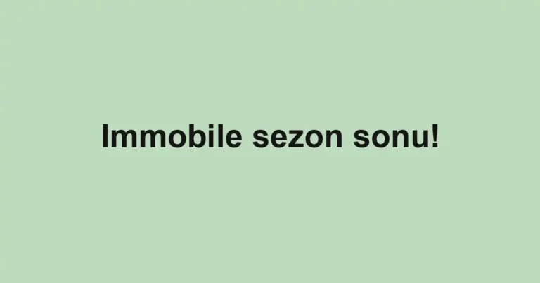 Immobile sezon sonu!