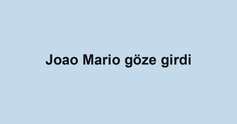 Joao Mario göze girdi