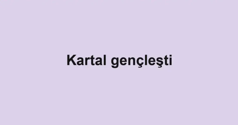 Kartal gençleşti