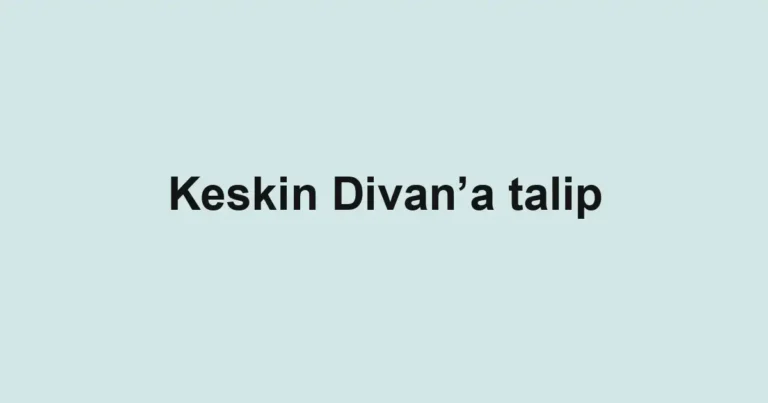 Keskin Divan’a talip