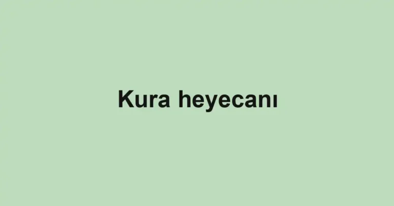 Kura heyecanı