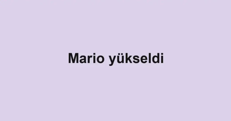 Mario yükseldi