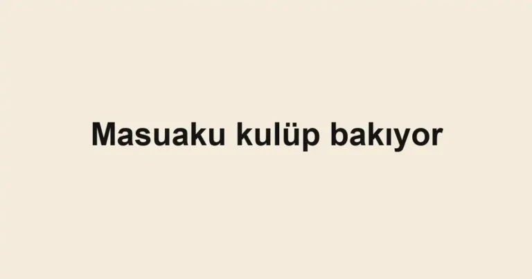 Masuaku kulüp bakıyor