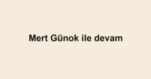Mert Günok ile devam