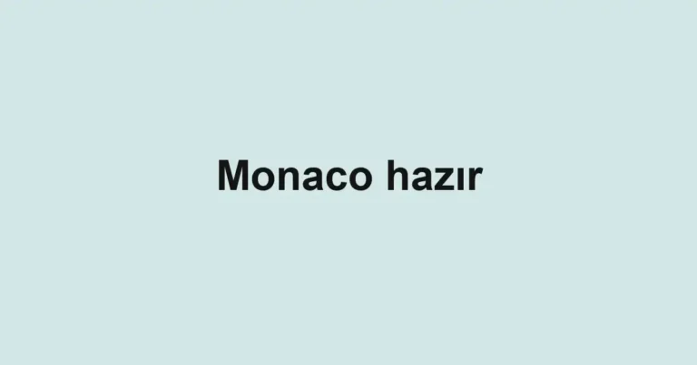 Monaco hazır