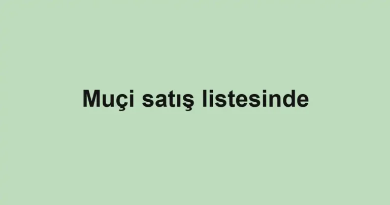 Muçi satış listesinde