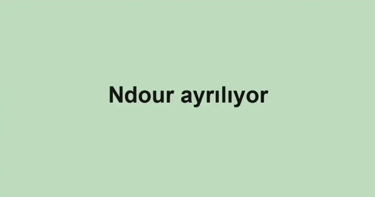 Ndour ayrılıyor