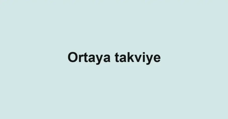 Ortaya takviye