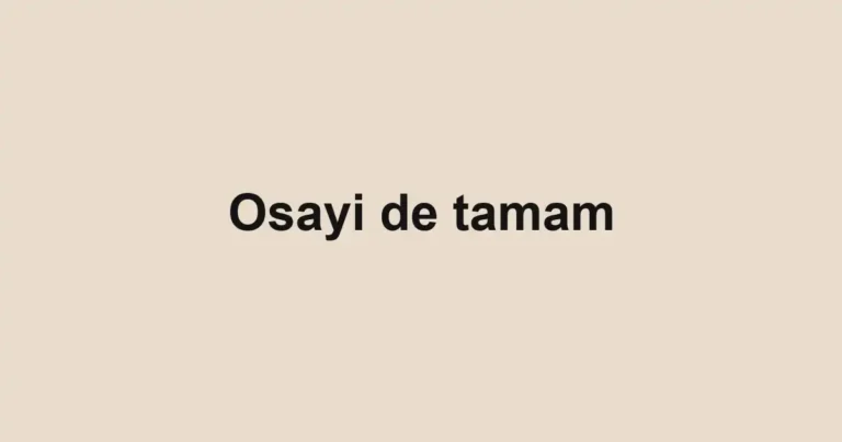 Osayi de tamam