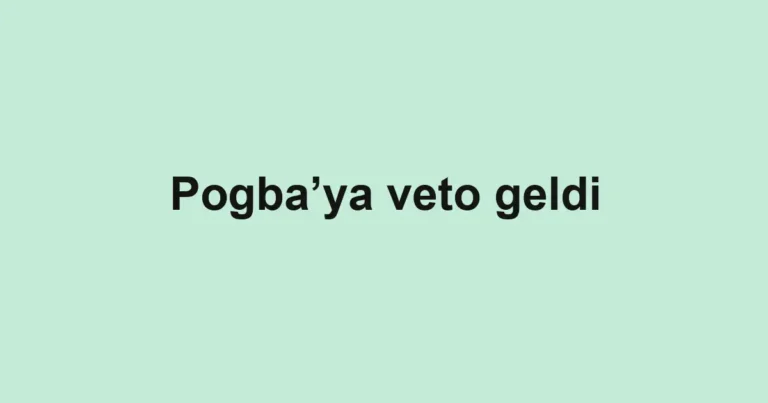 Pogba’ya veto geldi