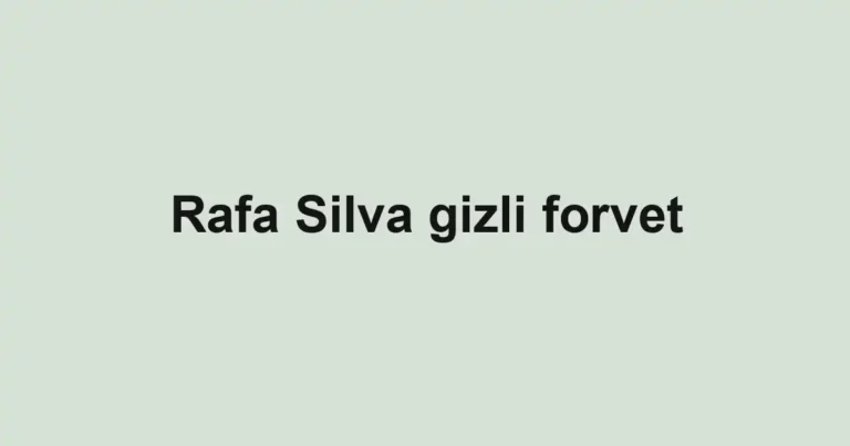 Rafa Silva gizli forvet
