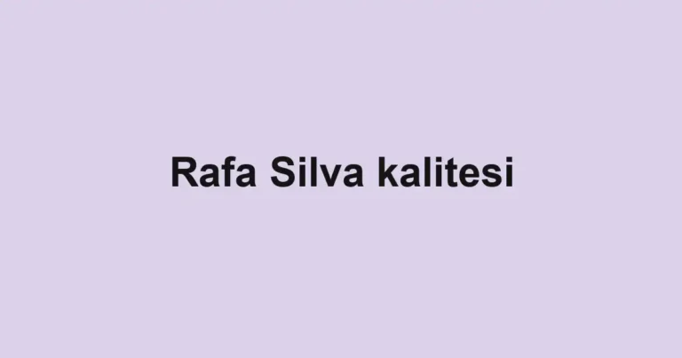 Rafa Silva kalitesi