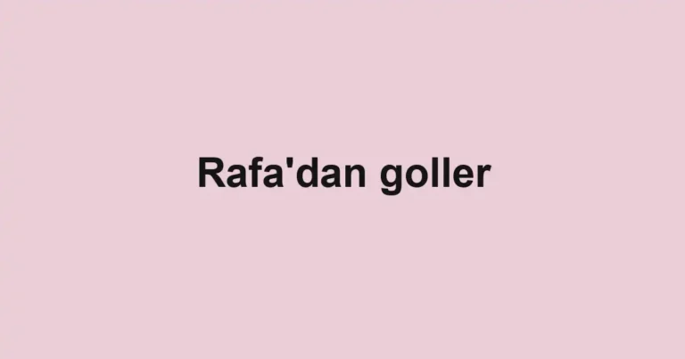 Rafa'dan goller