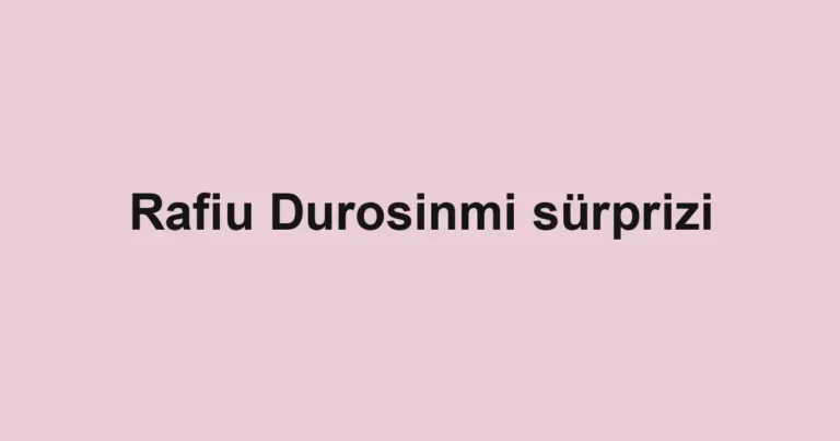Rafiu Durosinmi sürprizi
