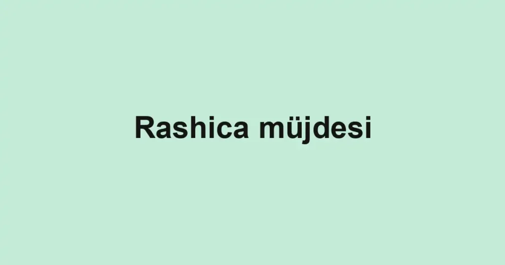 Rashica müjdesi