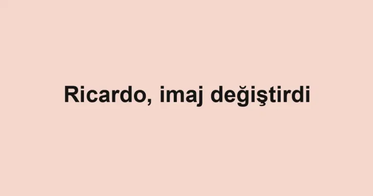 Ricardo, imaj değiştirdi
