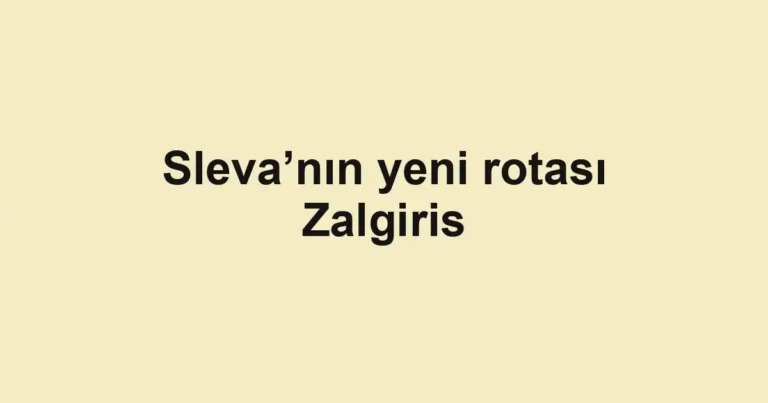 Sleva’nın yeni rotası Zalgiris