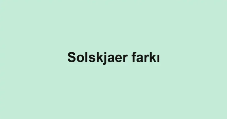 Solskjaer farkı