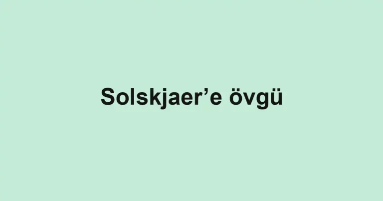 Solskjaer’e övgü