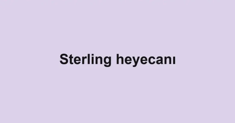 Sterling heyecanı