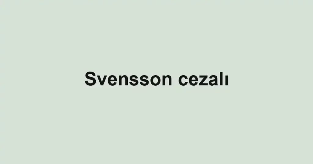 Svensson cezalı