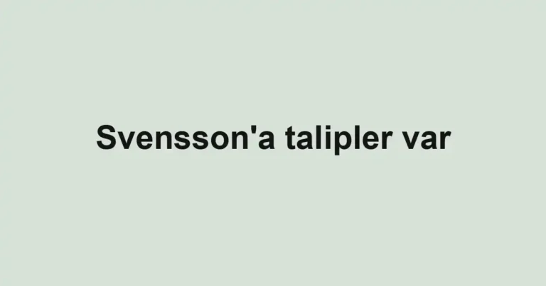 Svensson'a talipler var