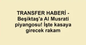 TRANSFER HABERİ - Beşiktaş'a Al Musrati piyangosu! İşte kasaya girecek rakam